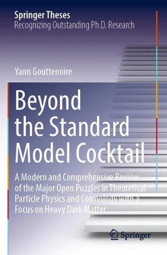 Beyond the Standard Model Cocktail: A Modern and Comprehensive Review of the Major Open Puzzles in Theoretical Particle Physics and Cosmology with a Focus on Heavy Dark Matter. 2022 ed.