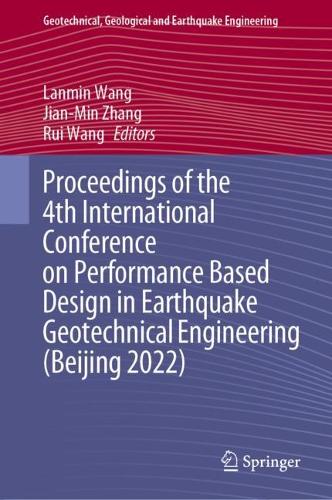 Proceedings of the 4th International Conference on Performance Based Design in Earthquake Geotechnical Engineering (Beijing 2022).