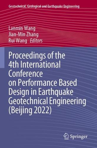 Proceedings of the 4th International Conference on Performance Based Design in Earthquake Geotechnical Engineering (Beijing 2022).