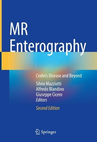 MR Enterography: Crohn's Disease and Beyond. Second Edition 2022