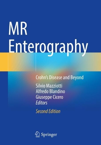 MR Enterography: Crohn's Disease and Beyond. Second Edition 2022