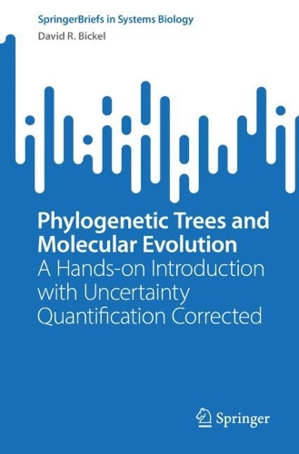 Phylogenetic Trees and Molecular Evolution: A Hands-on Introduction with Uncertainty Quantification Corrected. 1st ed. 2022