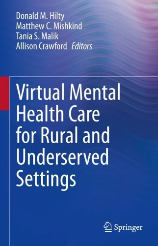 Virtual Mental Health Care for Rural and Underserved Settings.
