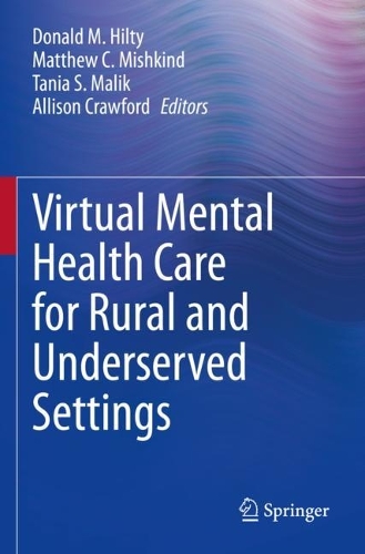 Virtual Mental Health Care for Rural and Underserved Settings. 2022 ed.