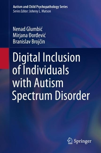 Digital Inclusion of Individuals with Autism Spectrum Disorder.