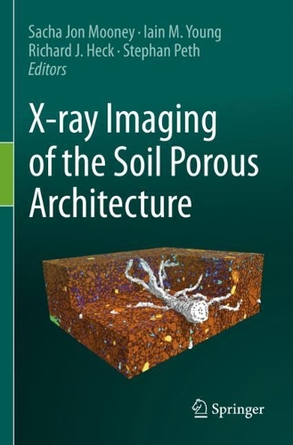 X-ray Imaging of the Soil Porous Architecture. 2022 ed.