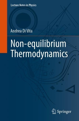 Non-equilibrium Thermodynamics. 1st ed. 2022