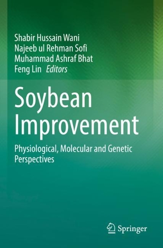 Soybean Improvement: Physiological, Molecular and Genetic Perspectives. 2022 ed.