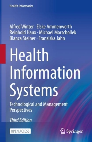 Health Information Systems: Technological and Management Perspectives. Third Edition 2023