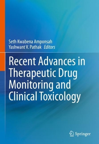 Recent Advances in Therapeutic Drug Monitoring and Clinical Toxicology. 2022 ed.