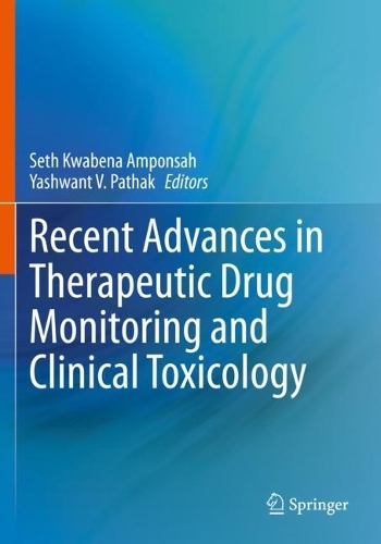 Recent Advances in Therapeutic Drug Monitoring and Clinical Toxicology. 2022 ed.