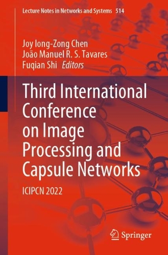 Third International Conference on Image Processing and Capsule Networks: ICIPCN 2022. 1st ed. 2022