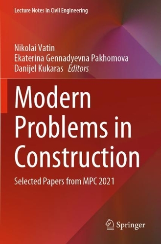 Modern Problems in Construction: Selected Papers from MPC 2021. 2023 ed.