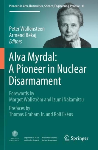 Alva Myrdal: A Pioneer in Nuclear Disarmament. 2022 ed.