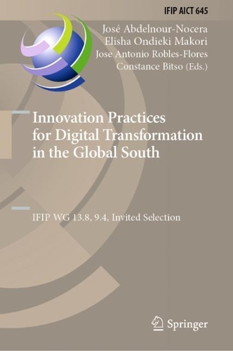 Innovation Practices for Digital Transformation in the Global South: IFIP WG 13.8, 9.4, Invited Selection. 2022 ed.
