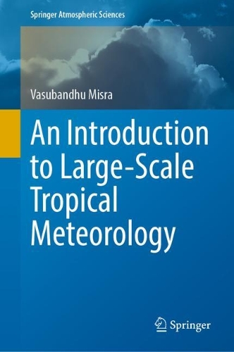 An Introduction to Large-Scale Tropical Meteorology. 2023 ed.