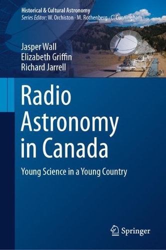 Radio Astronomy in Canada: Young Science in a Young Country. 2024 ed.