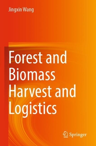 Forest and Biomass Harvest and Logistics. 2022 ed.
