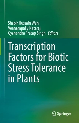 Transcription Factors for Biotic Stress Tolerance in Plants. 2022 ed.
