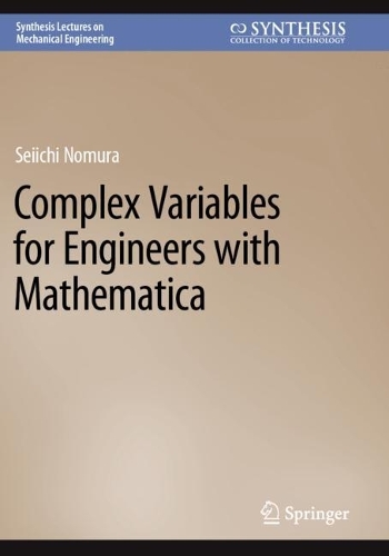 Complex Variables for Engineers with Mathematica. 2022 ed.