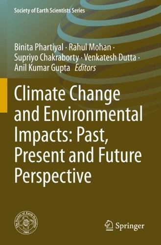 Climate Change and Environmental Impacts: Past, Present and Future Perspective. 2022 ed.