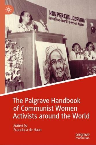 The Palgrave Handbook of Communist Women Activists Around the World.