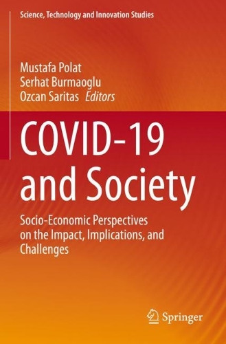 COVID-19 and Society: Socio-Economic Perspectives on the Impact, Implications, and Challenges. 2022 ed.