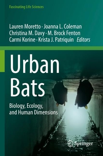 Urban Bats: Biology, Ecology, and Human Dimensions. 2022 ed.