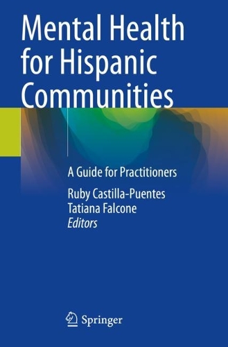 Mental Health for Hispanic Communities: A Guide for Practitioners. 2022 ed.
