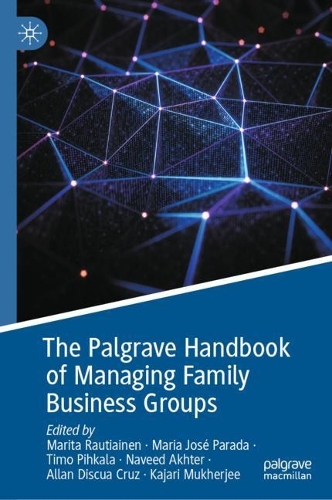 The Palgrave Handbook of Managing Family Business Groups.