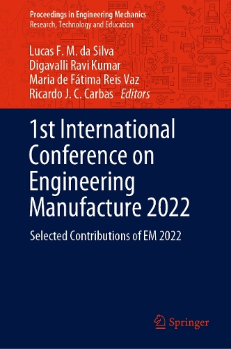 1st International Conference on Engineering Manufacture 2022: Selected Contributions of EM 2022. 2023 ed.