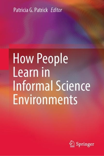 How People Learn in Informal Science Environments. 2023 ed.