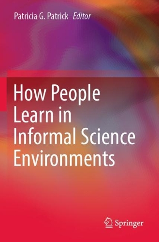 How People Learn in Informal Science Environments. 2023 ed.