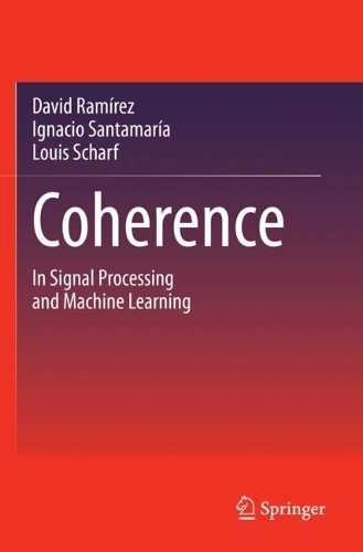 Coherence: In Signal Processing and Machine Learning. 2022 ed.