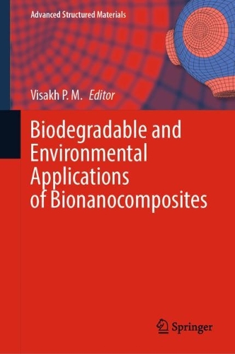 Biodegradable and Environmental Applications of Bionanocomposites. 2023 ed.