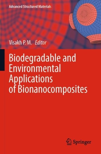 Biodegradable and Environmental Applications of Bionanocomposites. 2023 ed.
