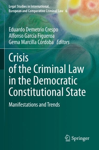 Crisis of the Criminal Law in the Democratic Constitutional State: Manifestations and Trends. 2023 ed.