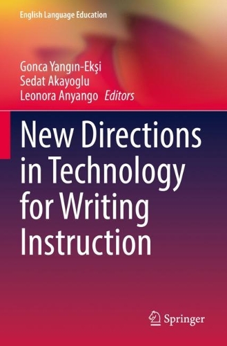 New Directions in Technology for Writing Instruction. 2022 ed.