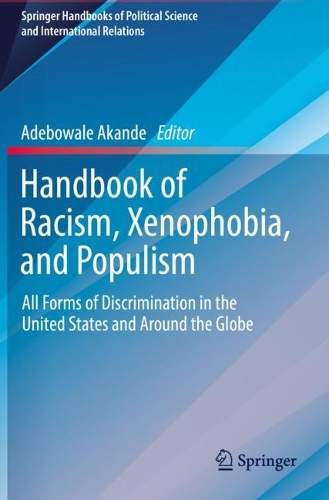 Handbook of Racism, Xenophobia, and Populism: All Forms of Discrimination in the United States and Around the Globe. 2022 ed.