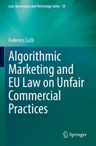 Algorithmic Marketing and EU Law on Unfair Commercial Practices. 2022 ed.