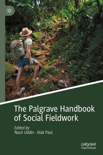 The Palgrave Handbook of Social Fieldwork.