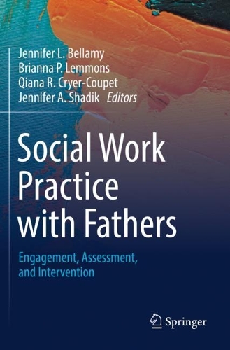 Social Work Practice with Fathers: Engagement, Assessment, and Intervention. 2023 ed.
