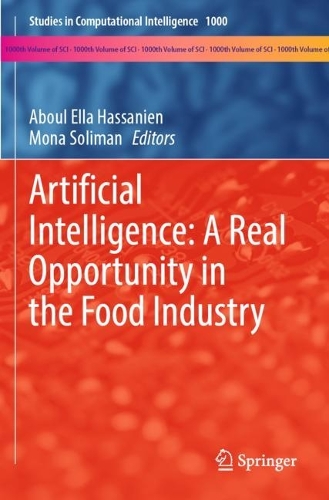 Artificial Intelligence: A Real Opportunity in the Food Industry. 2023 ed.