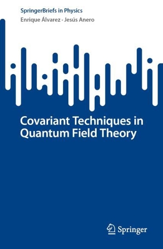 Covariant Techniques in Quantum Field Theory. 1st ed. 2022