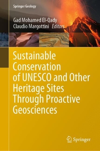 Sustainable Conservation of UNESCO and Other Heritage Sites Through Proactive Geosciences. 2023 ed.