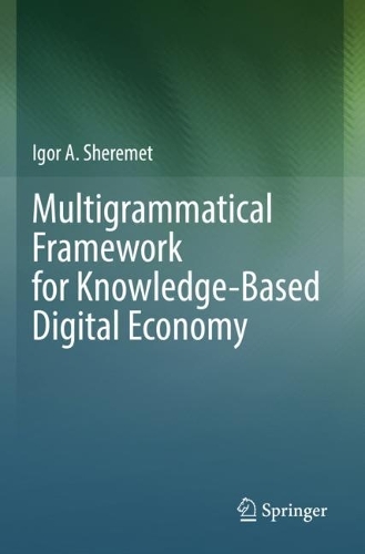 Multigrammatical Framework for Knowledge-Based Digital Economy. 2022 ed.