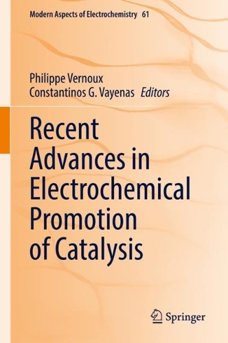 Recent Advances in Electrochemical Promotion of Catalysis. 2023 ed.