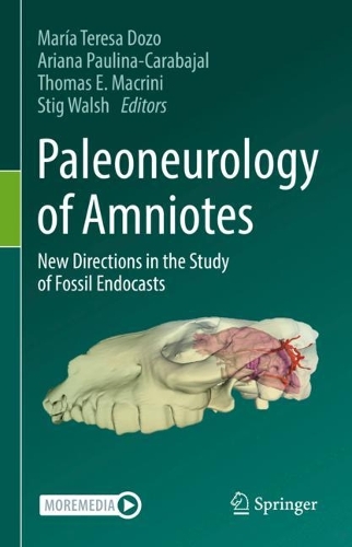 Paleoneurology of Amniotes: New Directions in the Study of Fossil Endocasts. 2023 ed.