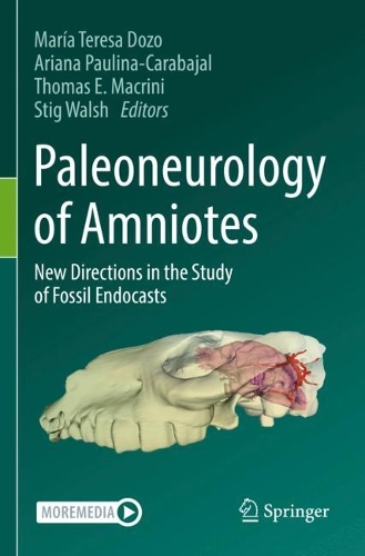 Paleoneurology of Amniotes: New Directions in the Study of Fossil Endocasts. 2023 ed.