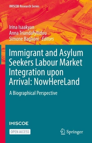 Immigrant and Asylum Seekers Labour Market Integration upon Arrival